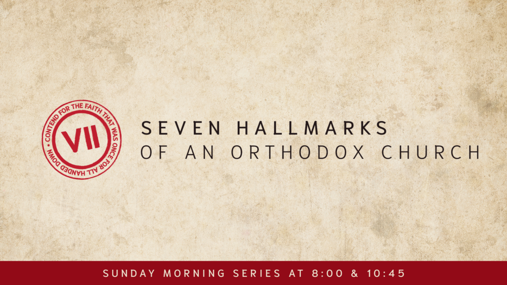 Seven Hallmarks of an Orthodox Church