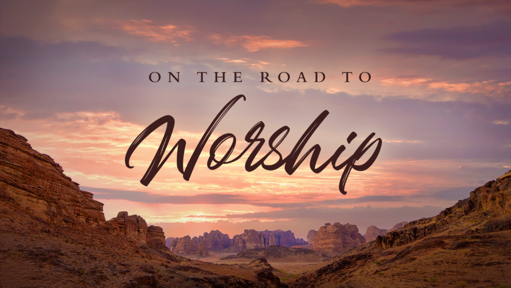 On the Road to Worship