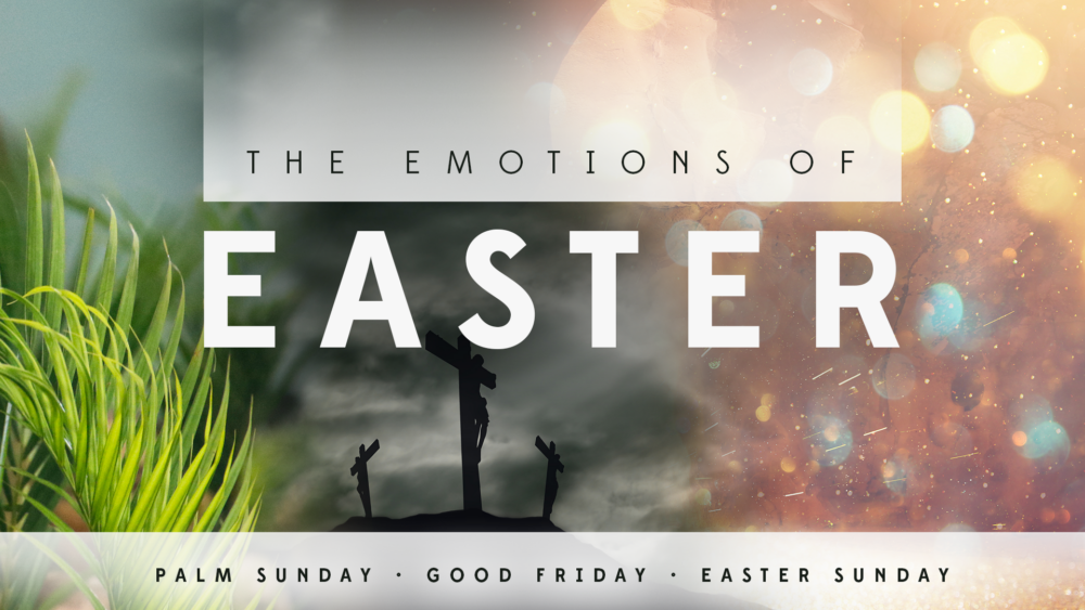 The Emotions of Easter
