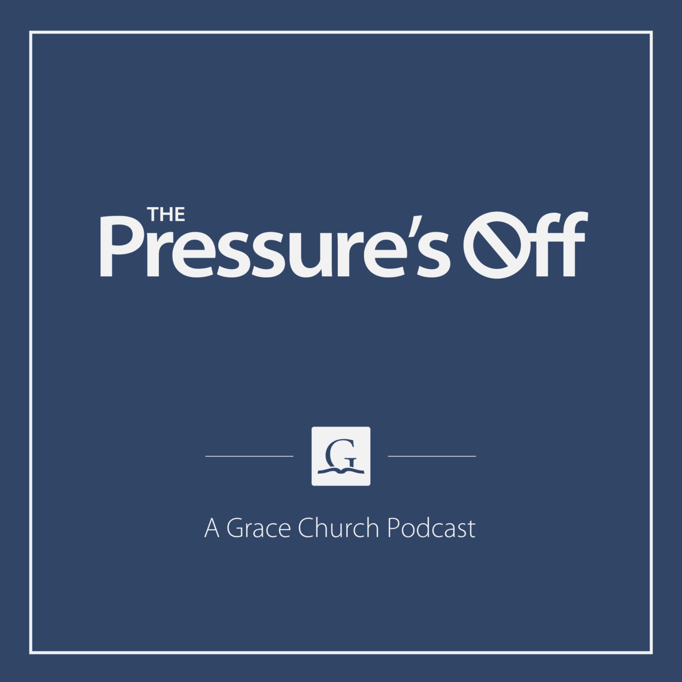 The Pressure's Off at Grace Church